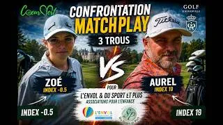 Miniature : 🔥 CONFRONTATION MATCHPLAY AU GOLF D’AUGERVILLE 🔥Aurel Vs Zoé COEUR VERT 💚