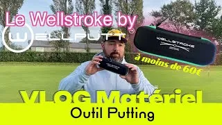 Miniature : 🎥 : « Bien utiliser le Wellstroke de Wellputt — Améliore ton putting comme un pro »
