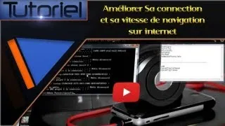Miniature : Tutoriel | Optimiser sa connection et naviguer plus rapidement sur le web.