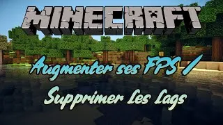 Miniature : [MINECRAFT] AUGMENTER SES FPS ~ SUPPRIMER LES LAGS