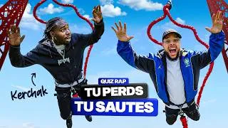 Miniature : QUIZZ RAP : SI TU PERDS TU SAUTES DE 50 MÈTRES !! (Avec Kerchak)