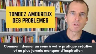 Miniature : Comment donner un sens à votre pratique créative et ne plus jamais manquer d’inspiration