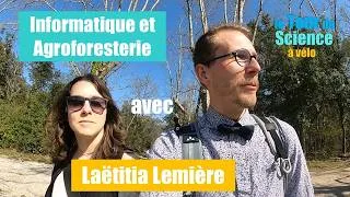 Miniature : MONTPELLIER : Informatique et Agrosforesterie avec Laëtitia Lemière - Tour de Science #1