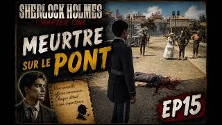 Miniature : Sherlock Holmes Chapter One EP 15 Meurtre sur le Pont