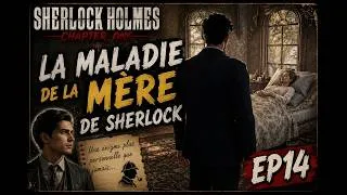 Miniature : Sherlock Holmes Chapter One (EP 14) La Maladie de la Mère de Sherlock