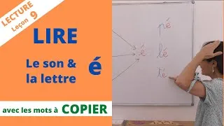 Miniature : Lecture #9 : le son é, la lettre e accent aigu. L'article "l'". Le mot "et". Apprendre à lire CP
