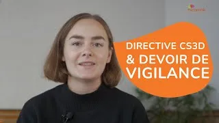 Miniature : Comprendre le Devoir de Vigilance et la Directive CS3D