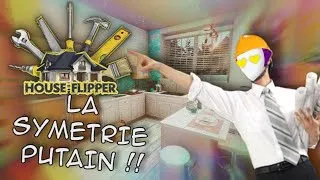 Miniature : LA SYMÉTRIE PUTAIN !!! | House Flipper
