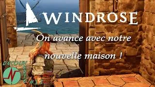 Miniature : Windrose Fr : #12 : On s'installe dans notre nouvelle base et ce sont les grands travaux !