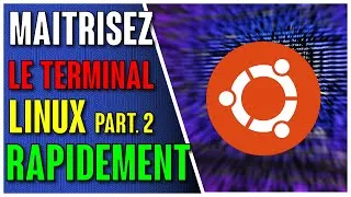 Miniature : Utiliser le terminal Linux comme un pro ! (Partie 2)
