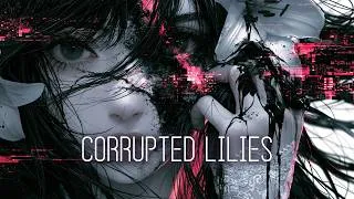 Miniature : Nightcore - CORRUPTED LILIES (Lyrics)