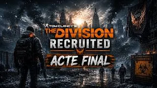 Miniature : The Division Recruited - Acte Final