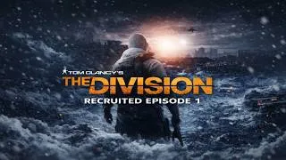 Miniature : The Division Recruited – Episode 1
