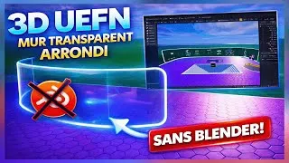 Miniature : UEFN Fortnite : Mur 3D arrondi transparent (sans Blender)