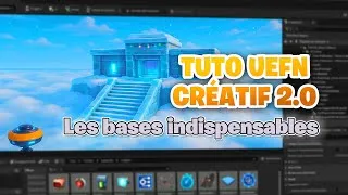 Miniature : [Partie 1] UEFN : Les bases indispensables pour créer ta première map Fortnite (Tuto Débutant 2025)