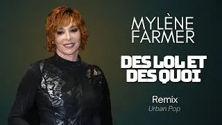 Miniature : Mylène Farmer - Des lols et des quoi (Urban Pop Remix)