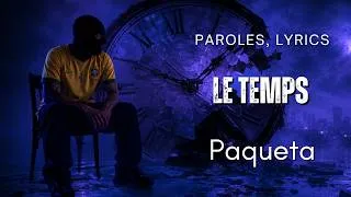 Miniature : Paqueta - Le temps (Paroles, Lyrics)