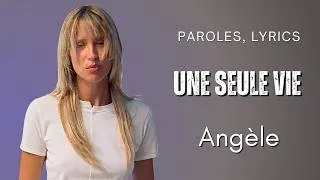 Miniature : Angèle - Une seule vie (Paroles, Lyrics)