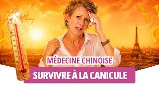 Miniature : Comment se rafraîchir pendant la canicule (médecine chinoise)