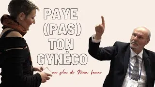 Miniature : Paye (pas) ton gynéco - Documentaire - Nina Faure - 2018
