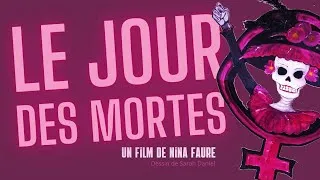 Miniature : Le jour des Mortes - Documentaire - 2010