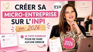 Miniature : Créer sa MICRO-ENTREPRISE sur l’INPI en 2026 (Tuto COMPLET sans erreur)