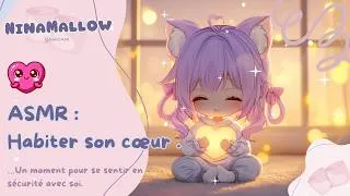 Miniature : 🌙 ASMR | Habiter son cœur — Un moment pour se sentir en sécurité avec soi