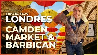Miniature : Camden Market & Barbican : du chaos au calme - Solo Vlog Londres | Épisode 11