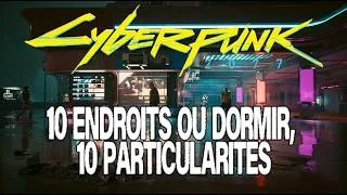 Miniature : Les 10 particularités des 10 logements sur Cyberpunk 2077 !