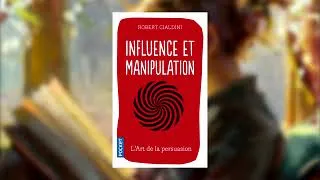 Miniature : Influence et Manipulation Robert Cialdini