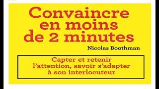 Miniature : CONVAINCRE EN MOINS DE 2 MIN -  Nicolas Boothmann