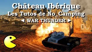 Miniature : ◄TUTO 🇫🇷 ► Stratégie en char sur la carte Château Ibérique ◄ WAR THUNDER ►