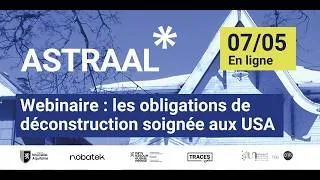 Miniature : Webinaire : les ordonnances de déconstruction soignée aux USA - projet ASTRAAL
