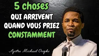 Miniature : 5 choses qui vous arrivent quand vous priez constamment| Apôtre Michael Oropko|Noble Inspiration 