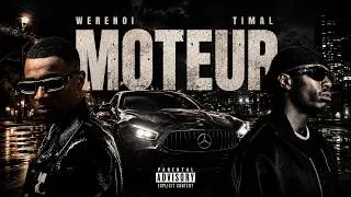 Miniature : WERENOI ( ft. TIMAL ) - Moteur ( EXCLU)