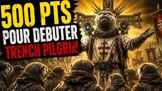 Miniature : 500 Pour débuter TRENCH CRUSADE avec Trench PILGRIM