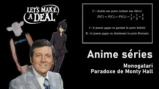 Miniature : Anime Series #2 Le Paradoxe de Monty Hall... avec Monogatari