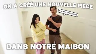 Miniature : On Créé une NOUVELLE PIÈCE dans notre MAISON