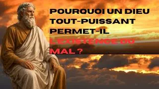 Miniature : POURQUOI UN DIEU TOUT PUISSANT PERMET T'IL LE MAL ?