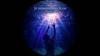 Miniature : Je remonte vers la vie - NoirEtVrai 