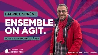 Miniature : FABRICE SCRÈVE - Ensemble, on agit - Municipales Noisy-le-Grand 2026
