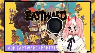 Miniature : [VOD] EASTWARD || Playthrough (Partie 7): Ordre des chevaliers de Lafusée nous voilà!