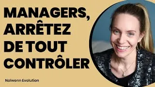 Miniature : Faut-il TOUT CONTRÔLER en tant que MANAGER ? L'Illusion Dangereuse !