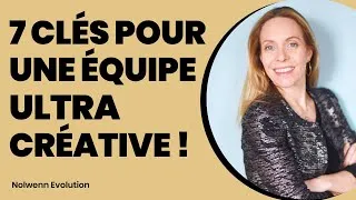 Miniature : Comment MANAGER la CRÉATIVITÉ de vos ÉQUIPES ? (7 Étapes Clés)