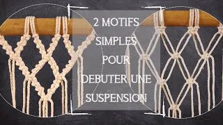 Miniature : Tutoriel Macramé — 2 Motifs pour bien commencer une suspension  — Débutant