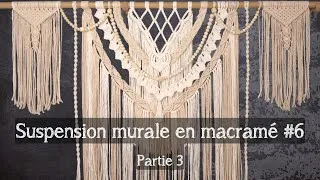 Miniature : Tutoriel Macramé — Suspension Murale #6 Partie 3 — Intermédiaire/Avancé