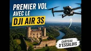 Miniature : J’ai testé le DJI Air 3S au Château d’Essalois