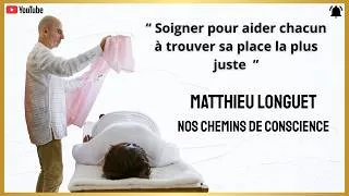 Miniature : Matthieu Longuet - De la chirurgie au soin holistique