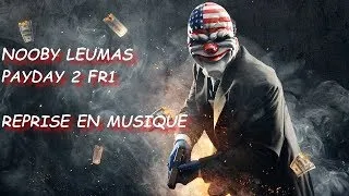 Miniature : PAYDAY 2 FR2, Reprise en musique