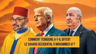 Miniature : Algérie–Maroc : comment Tebboune a-t-il offert le Sahara occidental à Mohammed VI ?